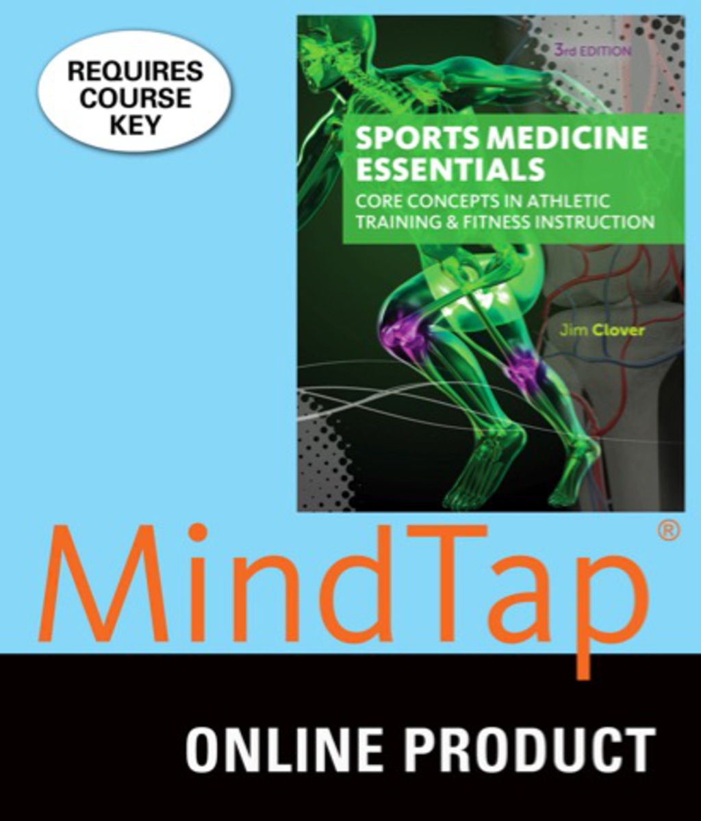 MindTap Sports Medicine Online Courseware to Accompany Clover's Sports Medicine Essentials: Core Concepts in Athletic Training & Fitness Instruction, 3rd Edition, [Instant Access], 2 terms (12 months) 3rd Edition â€“ PDF/EPUB Version Downloadable